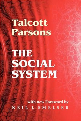 The Social System by Smelser, Neil J.