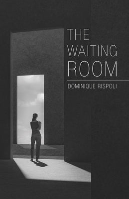 The Waiting Room by Rispoli, Dominique