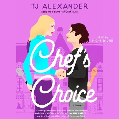 Chef's Choice by Alexander, Tj
