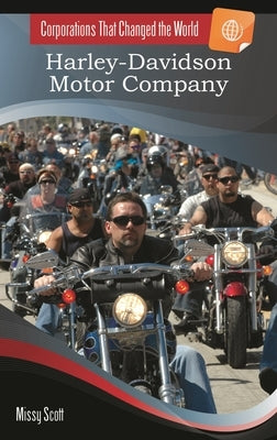 Harley-Davidson Motor Company by Scott, Missy