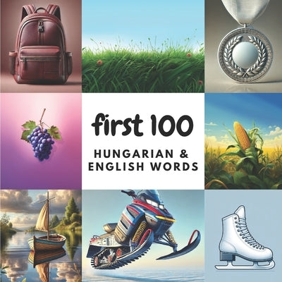 First 100 Hungarian & English Words by Heidary, Aisling