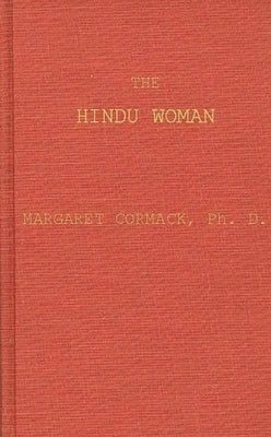 The Hindu Woman by Cormack, Margaret Lawson