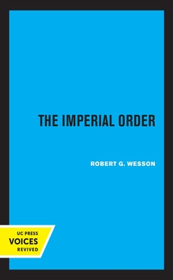 The Imperial Order by Wesson, Robert G.