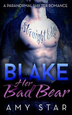 Blake, Her Bad Bear by Star, Amy