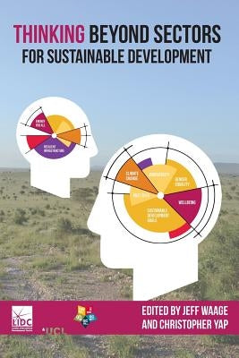 Thinking Beyond Sectors for Sustainable Development by Waage, Jeff