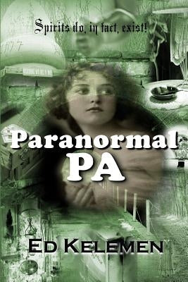 Paranormal PA by Kelemen, Ed
