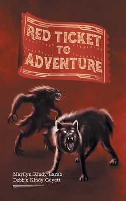 Red Ticket to Adventure by Kindy Lamb, Marilyn