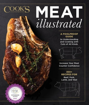Meat Illustrated: A Foolproof Guide to Understanding and Cooking with Cuts of All Kinds by America's Test Kitchen