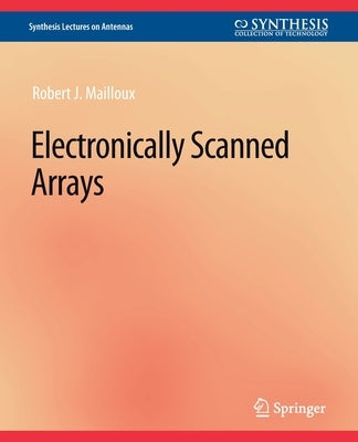 Electronically Scanned Arrays by Mailloux, Robert J.