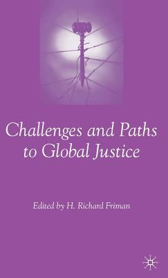 Challenges and Paths to Global Justice by Friman, H.
