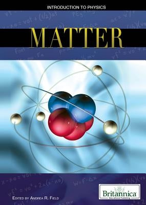 Matter by Field, Andrea R.