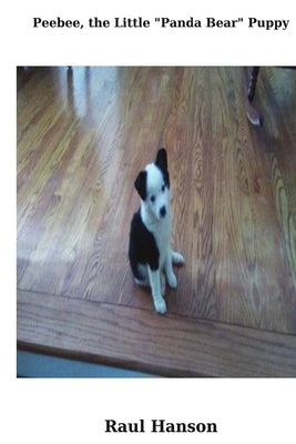 Peebee, the Little "Panda Bear" Puppy by Hanson, Raul