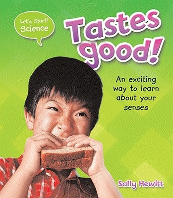 Tastes Good! by Hewitt, Sally