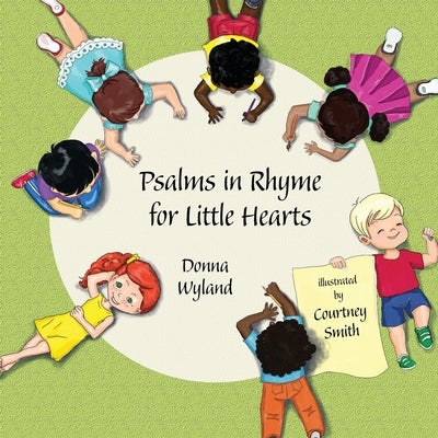 Psalms in Rhyme for Little Hearts by Wyland, Donna