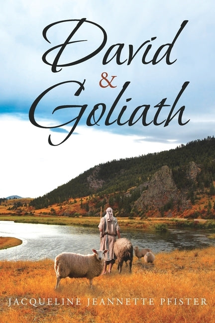 David & Goliath by Pfister, Jacqueline Jeannette