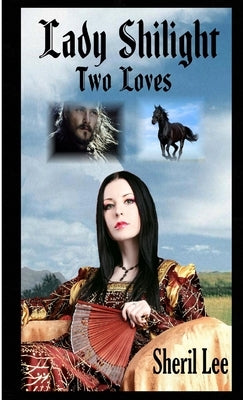 Lady Shilight - Two Loves by Lee, Sheril