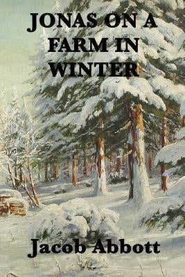 Jonas on a Farm in Winter by Abbott, Jacob