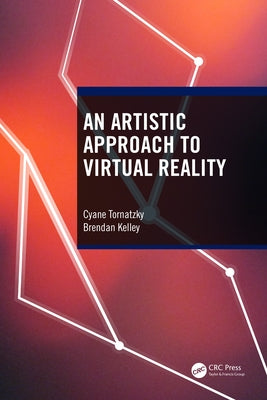 An Artistic Approach to Virtual Reality by Tornatzky, Cyane