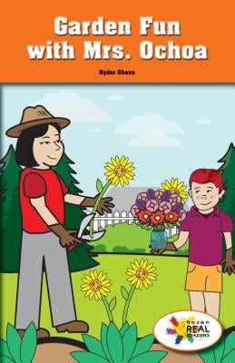 Garden Fun with Mrs. Ochoa by Shava, Ryder