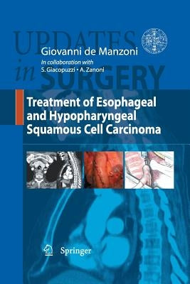 Treatment of Esophageal and Hypopharingeal Squamous Cell Carcinoma by De Manzoni, Giovanni
