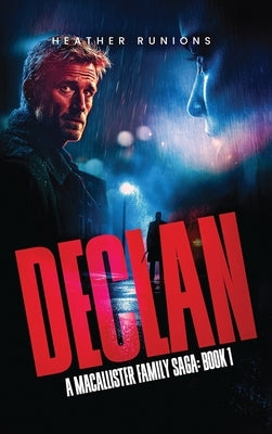Declan: MacAlister Family Book 1 by Runions, Heather