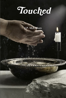 Touched by McCollum, J. P.