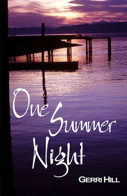 One Summer Night Revised Edition by Hill, Gerri