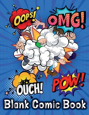 Blank Comic Book: Create and Draw your own Comics . Large Notebook Journal Sketchpad for Kids Teens and Adults.120 Templates to express Your Talent an by Blake McNee