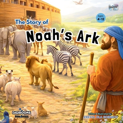 The Story of Noah's Ark by Goingco, Kresta Ola