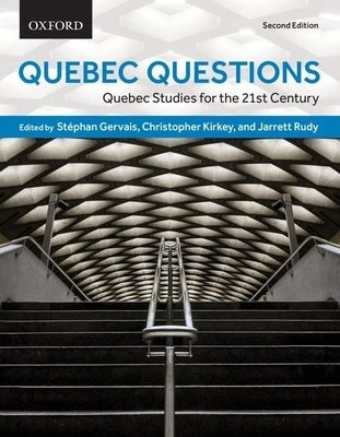 Quebec Questions: Quebec Studies for the Twenty-First Century by Gervais, Stephan