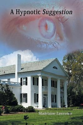 A Hypnotic Suggestion by Lawrence, Madelaine