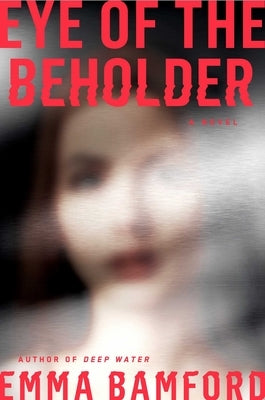 Eye of the Beholder by Bamford, Emma