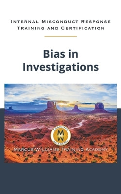 Bias in Investigations by Williams, Marcus