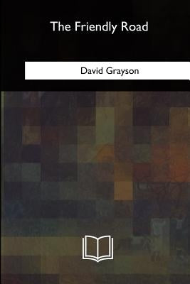 The Friendly Road by Grayson, David