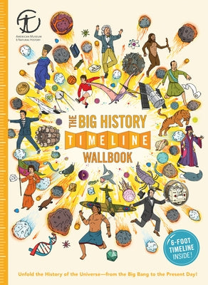 The Big History Timeline Wallbook: Unfold the History of the Universe--From the Big Bang to the Present Day! by Lloyd, Christopher