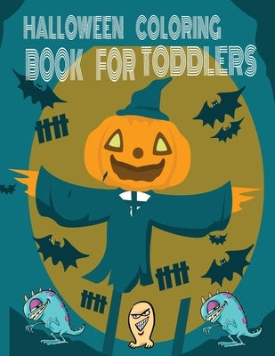 Halloween Coloring Book for Toddlers: Halloween Coloring Gift Book for Kids by Coloring Books