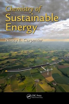 Chemistry of Sustainable Energy by Carpenter, Nancy E.