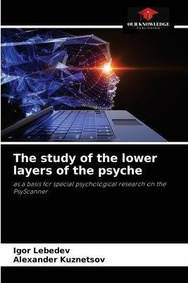 The study of the lower layers of the psyche by Lebedev, Igor