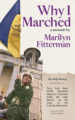 Why I Marched by Fitterman, Marilyn