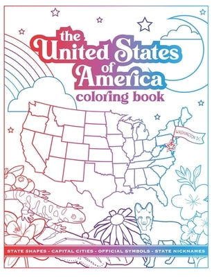 United States of America Coloring Book: 50 States including state shape, capital city, nickname and state symbols by Design, Leapdaze