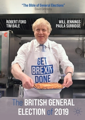 The British General Election of 2019 by Ford, Robert