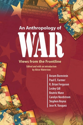 An Anthropology of War: Views from the Frontline by Waterston, Alisse
