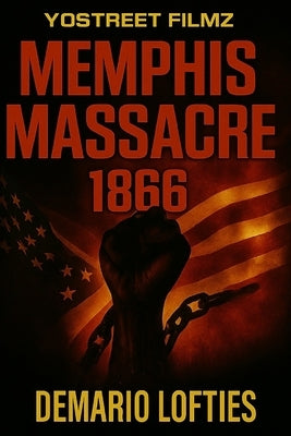 Memphis Massacre 1866 by Lofties, Demario