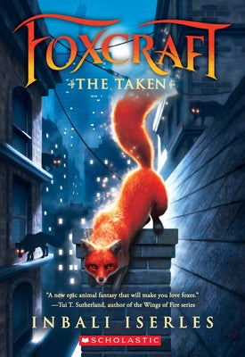 The Taken (Foxcraft, Book 1): Volume 1 by Iserles, Inbali
