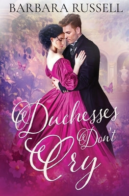 Duchesses Don't Cry by Russell, Barbara