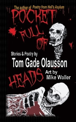 Pocket Full of Heads by Olausson, Tom Gade