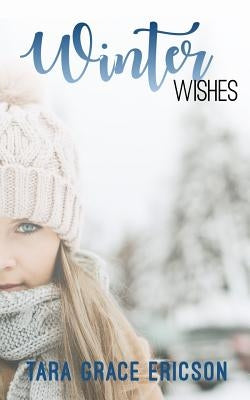 Winter Wishes: Main Street Minden Book 2 by Ericson, Tara Grace