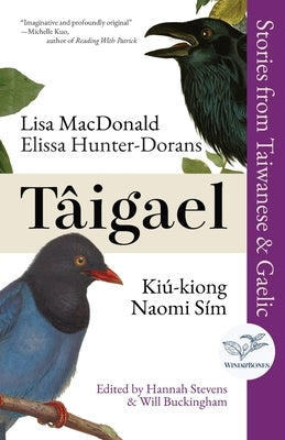 Tâigael: Stories from Taiwanese and Gaelic by Stevens, Hannah