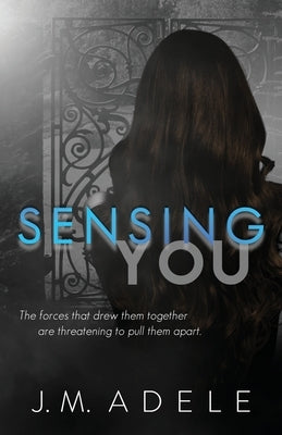 Sensing You by Adele, J. M.