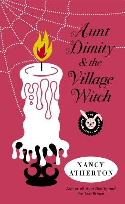 Aunt Dimity and the Village Witch by Atherton, Nancy